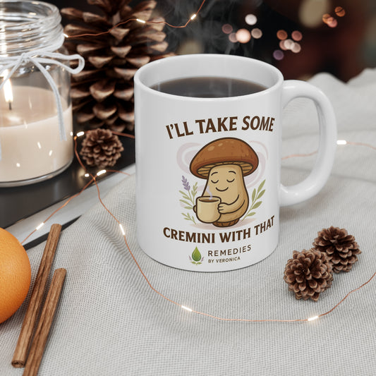 I'll Take Some Cremini with That, Funny & Cute Mushroom Coffee Mug  FREE SHIPPING