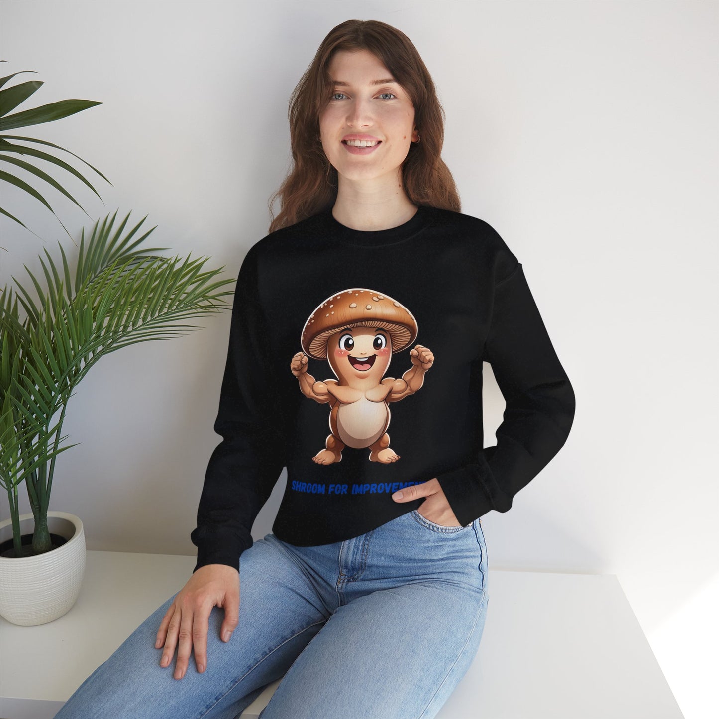 Shroom for Improvement Crewneck Sweatshirt (SHIPS FREE)