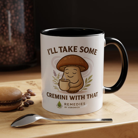 Mushroom Coffee Mug - "I'll Take Some Cremini With That" (SHIPS FREE) MULTIPLE COLOR OPTIONS