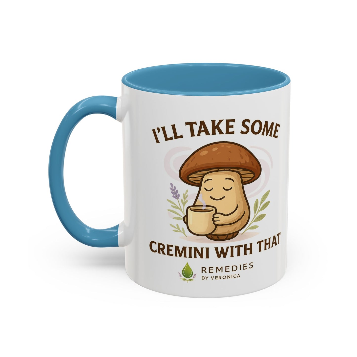 Mushroom Coffee Mug - "I'll Take Some Cremini With That" (SHIPS FREE)