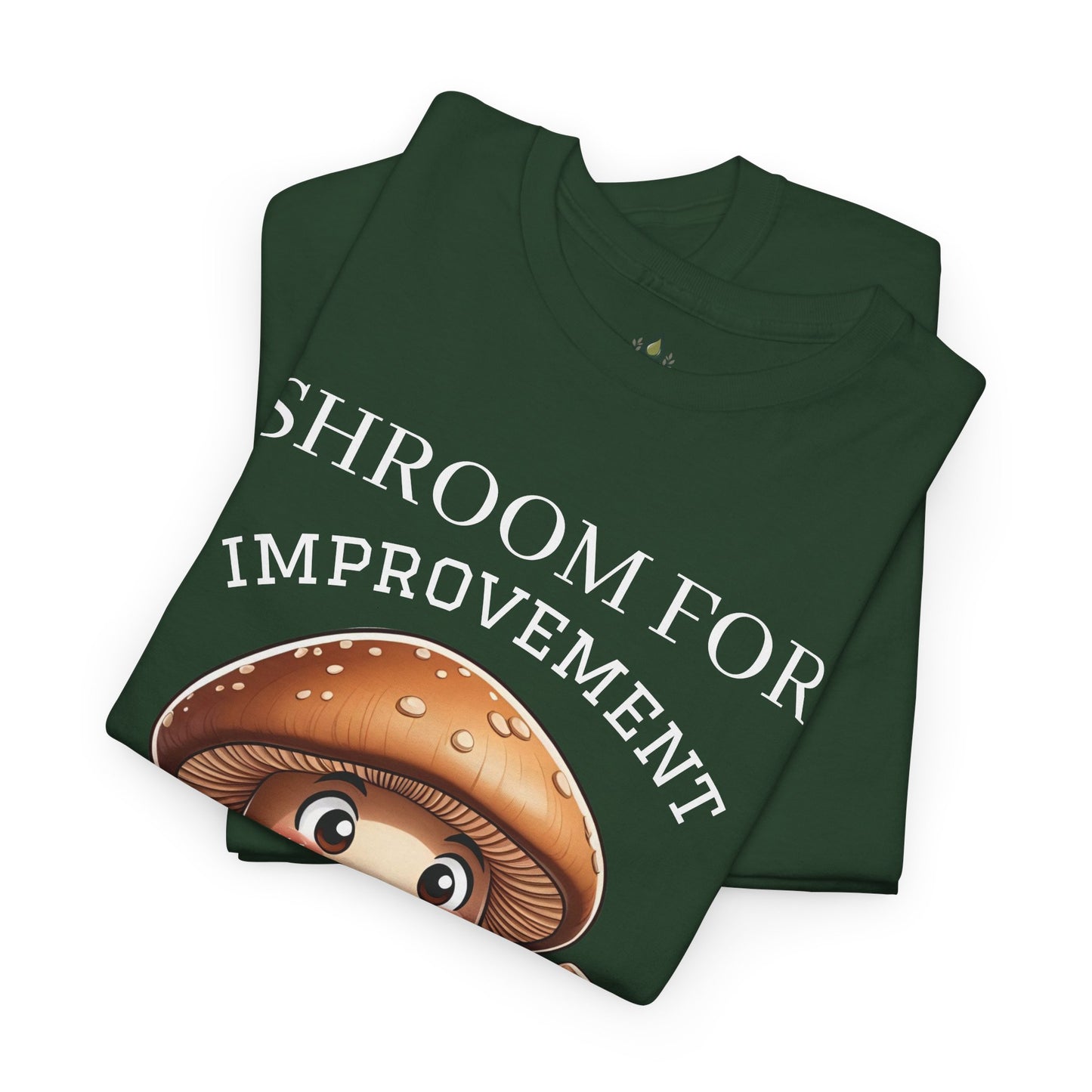 Shroom For Improvement (2) Mushroom Pun Tee