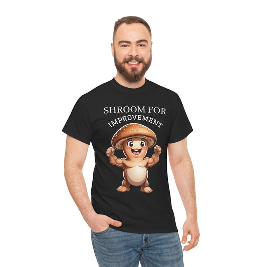 Shroom For Improvement (2) Mushroom Pun Tee