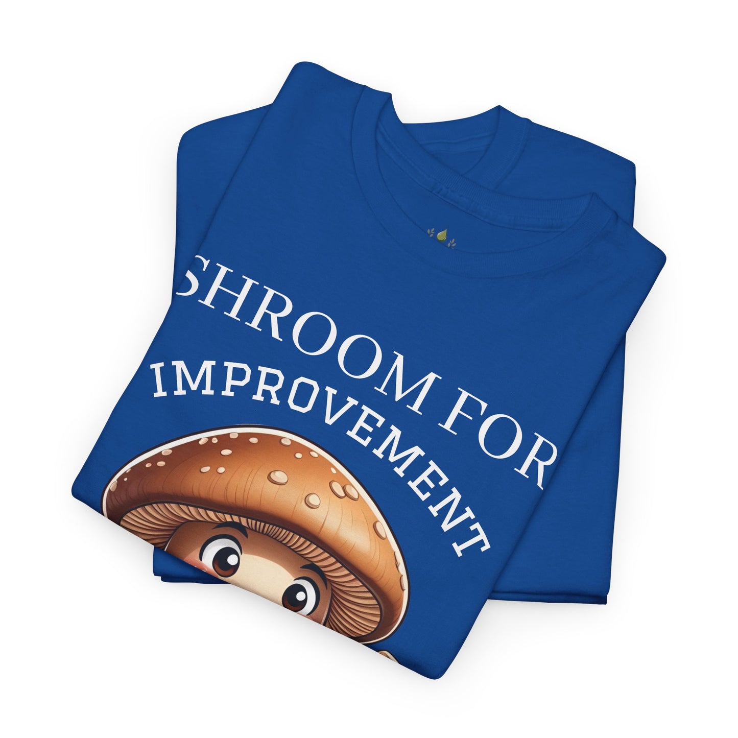 Shroom For Improvement (2) Mushroom Pun Tee