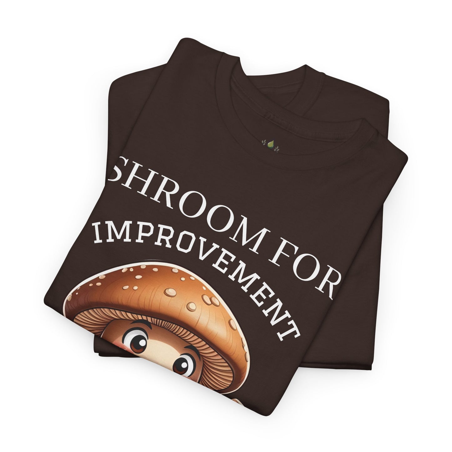 Shroom For Improvement (2) Mushroom Pun Tee