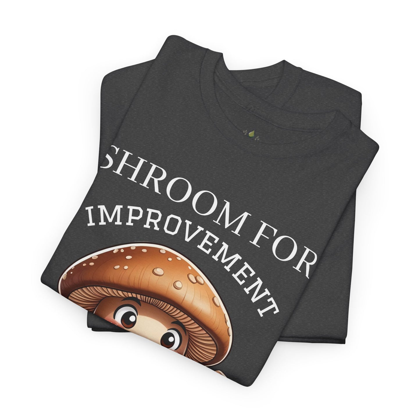Shroom For Improvement (2) Mushroom Pun Tee