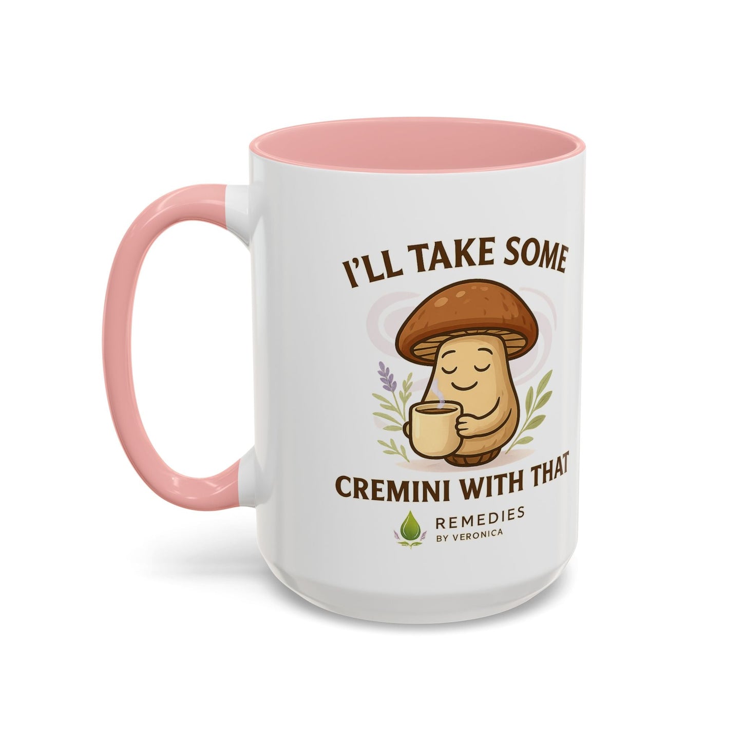 Mushroom Coffee Mug - "I'll Take Some Cremini With That" MULTIPLE COLOR OPTIONS by Printify