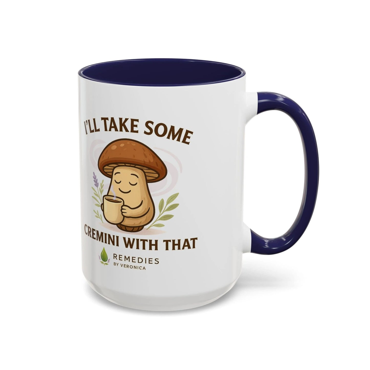 Mushroom Coffee Mug - "I'll Take Some Cremini With That" MULTIPLE COLOR OPTIONS by Printify