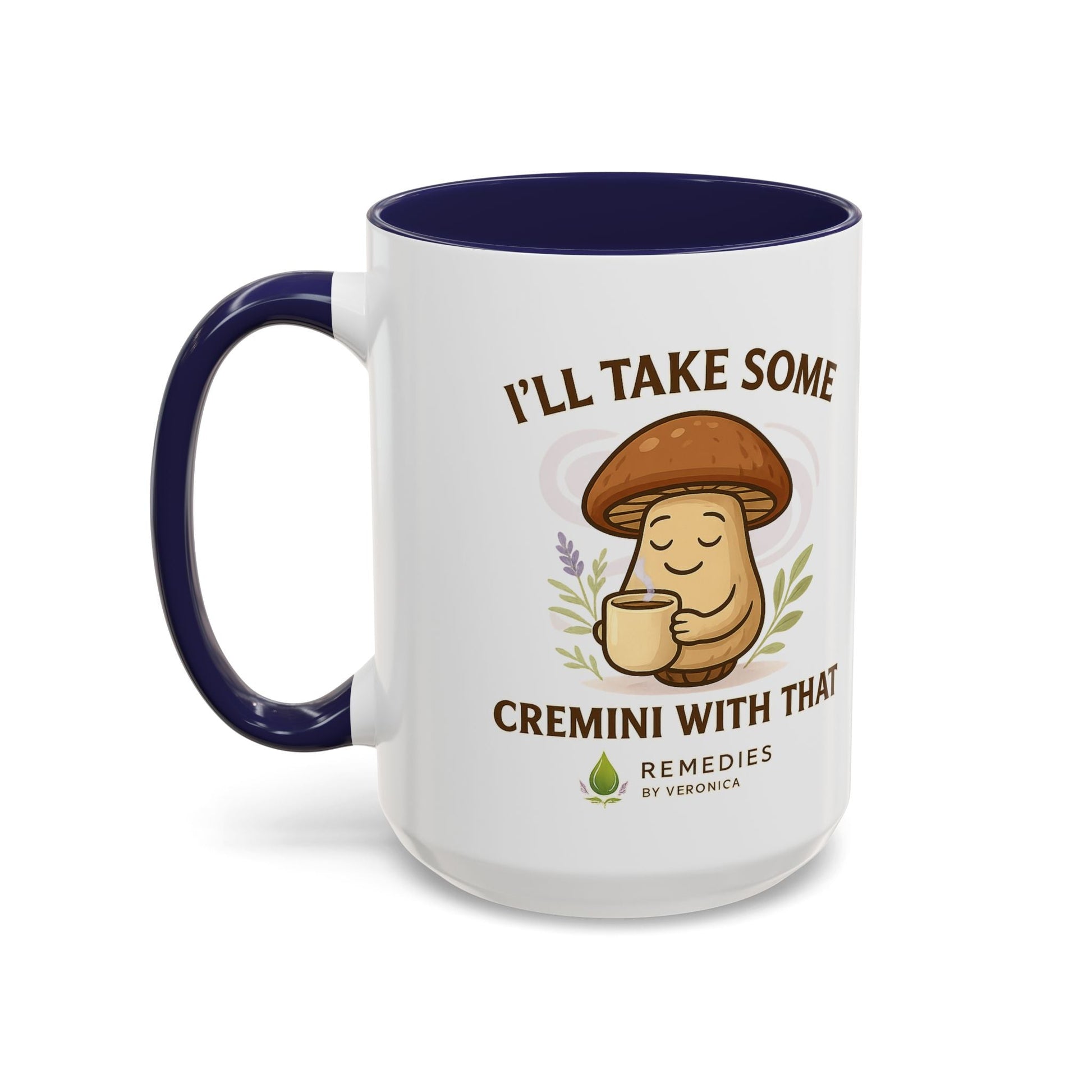 Mushroom Coffee Mug - "I'll Take Some Cremini With That" MULTIPLE COLOR OPTIONS by Printify