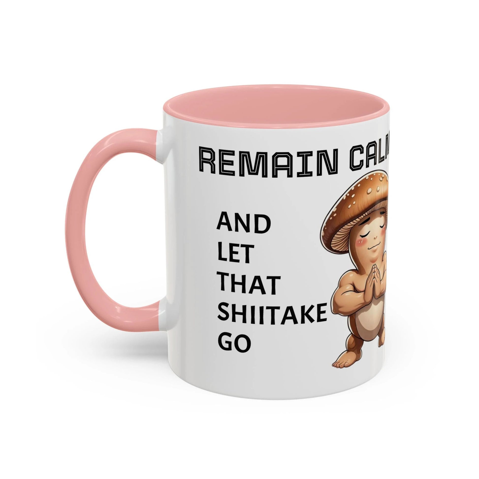 “Funny Mushroom Coffee Mug – Remain Calm & Let That Shiitake Go” (11 oz) Left Side by Printify