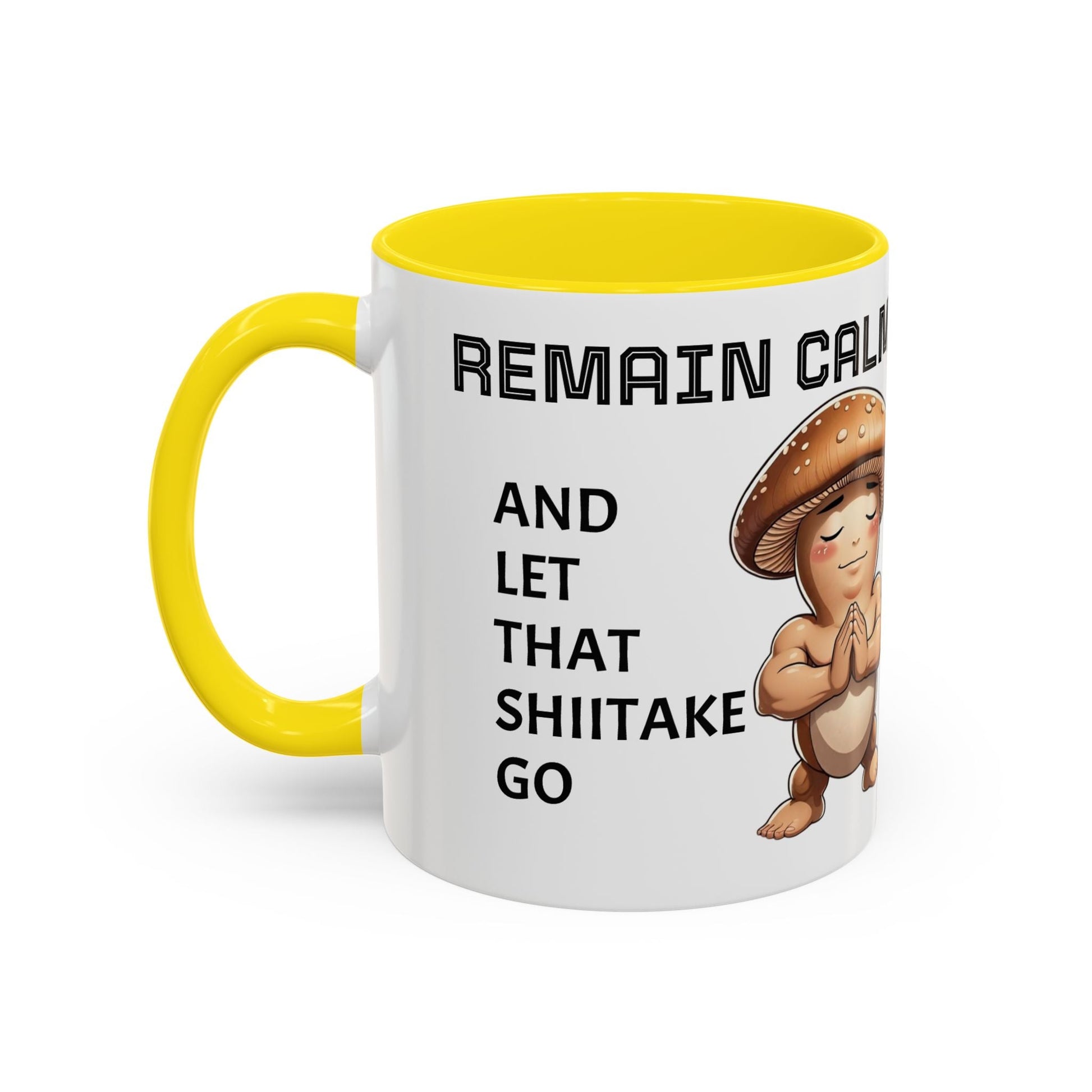 “Funny Mushroom Coffee Mug – Remain Calm & Let That Shiitake Go” (11 oz) Left Side by Printify