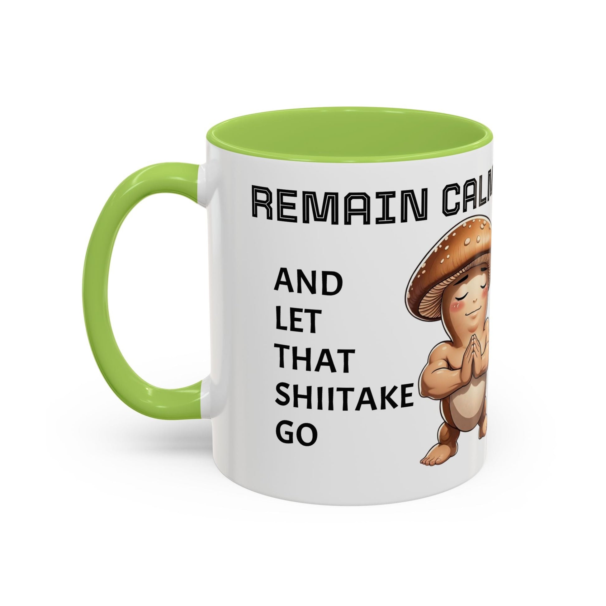“Funny Mushroom Coffee Mug – Remain Calm & Let That Shiitake Go” (11 oz) Left Side by Printify