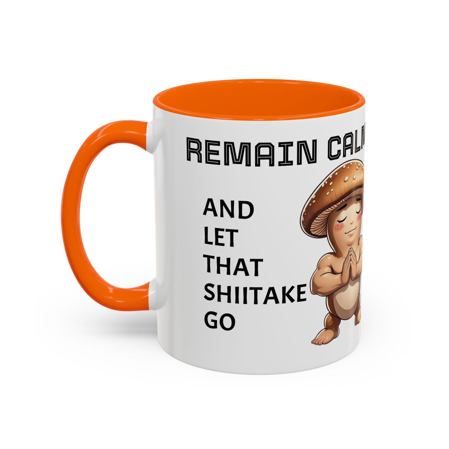 “Funny Mushroom Coffee Mug – Remain Calm & Let That Shiitake Go” (11 oz) Left Side by Printify