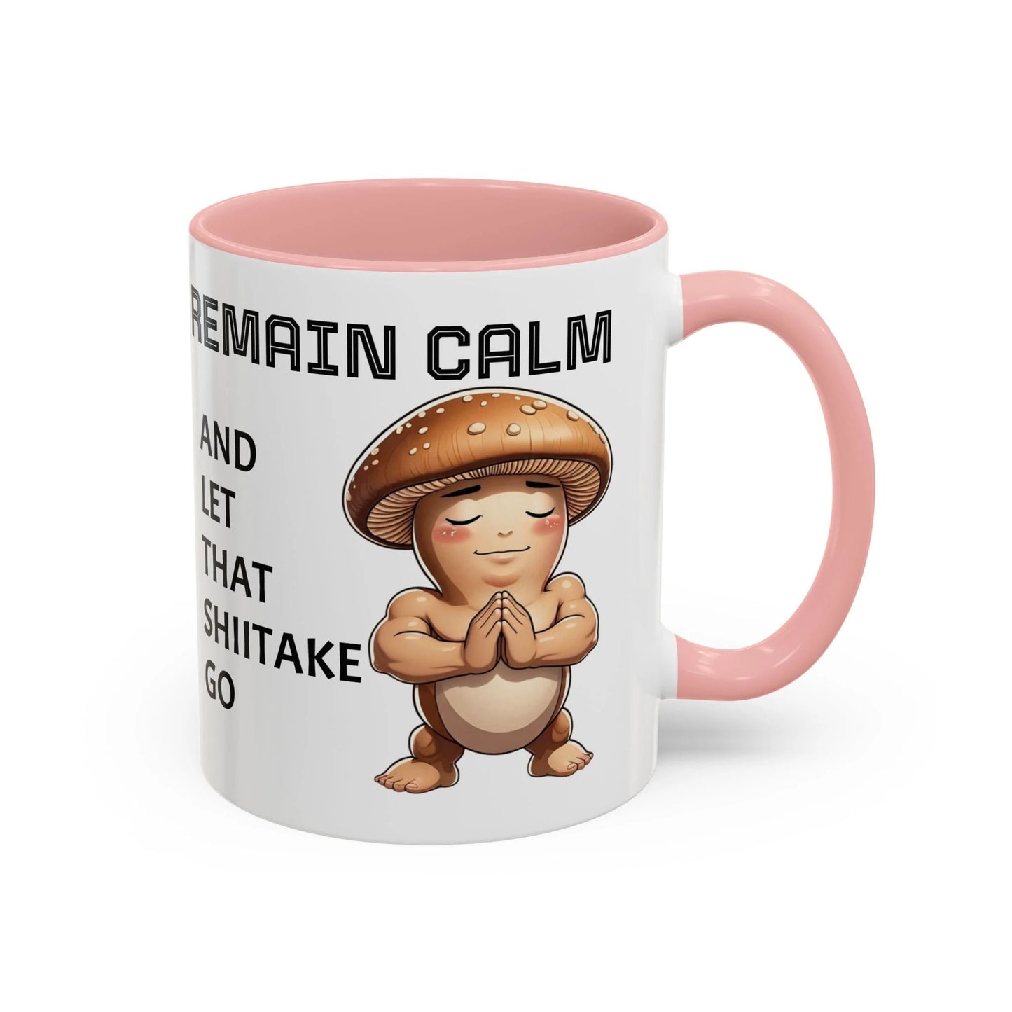 “Funny Mushroom Coffee Mug – Remain Calm & Let That Shiitake Go” (11 oz) Right Side by Printify