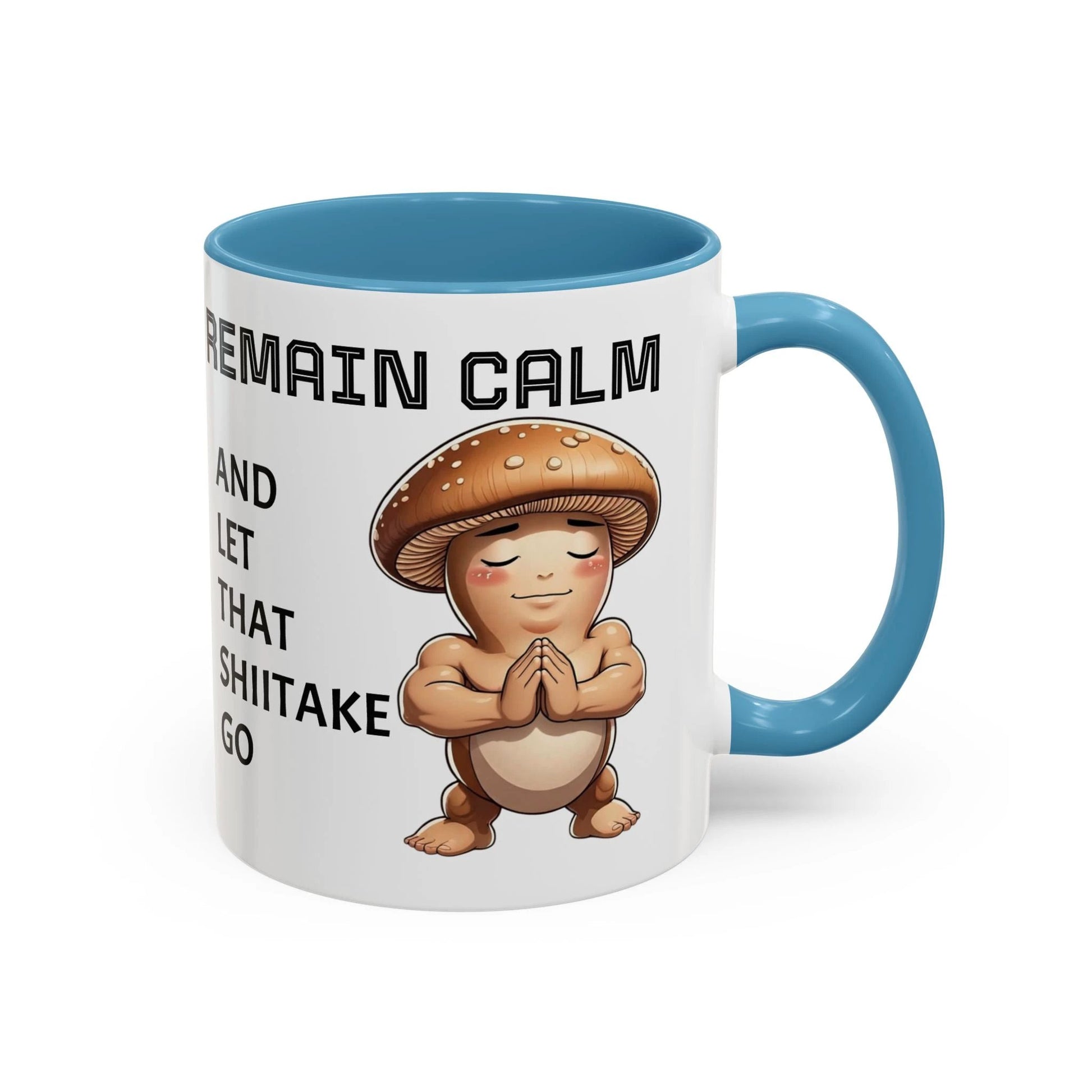 “Funny Mushroom Coffee Mug – Remain Calm & Let That Shiitake Go” (11 oz) Right Side by Printify