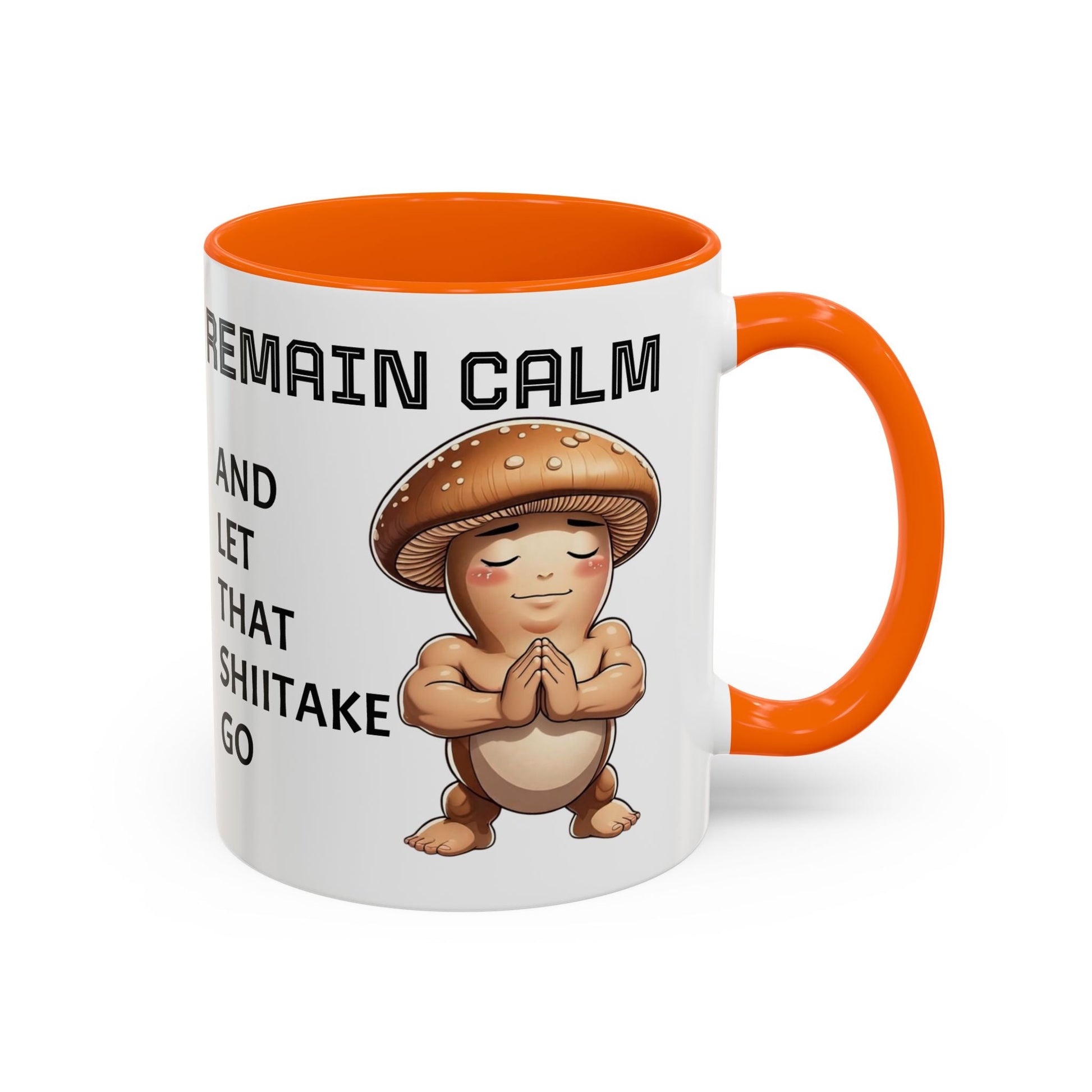 “Funny Mushroom Coffee Mug – Remain Calm & Let That Shiitake Go” (11 oz) Right Side by Printify