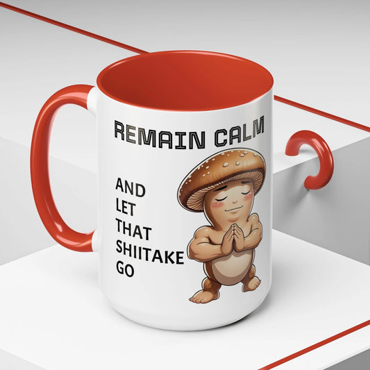 “Funny Mushroom Coffee Mug – Remain Calm & Let That Shiitake Go” (15 oz) Left Side-Multiple Colors by Printify