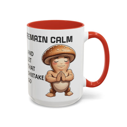 “Funny Mushroom Coffee Mug – Remain Calm & Let That Shiitake Go” (15 oz) Right Side by Printify