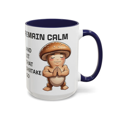 “Funny Mushroom Coffee Mug – Remain Calm & Let That Shiitake Go” (15 oz) Right Side by Printify