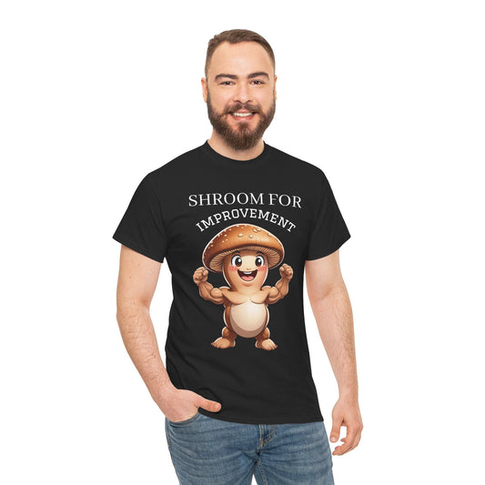 Shroom For Improvement (2) Mushroom Pun Tee by Printify