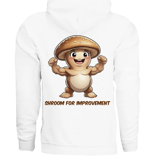 Shroom For Improvement Funny Hoodie by Remedies By Veronica