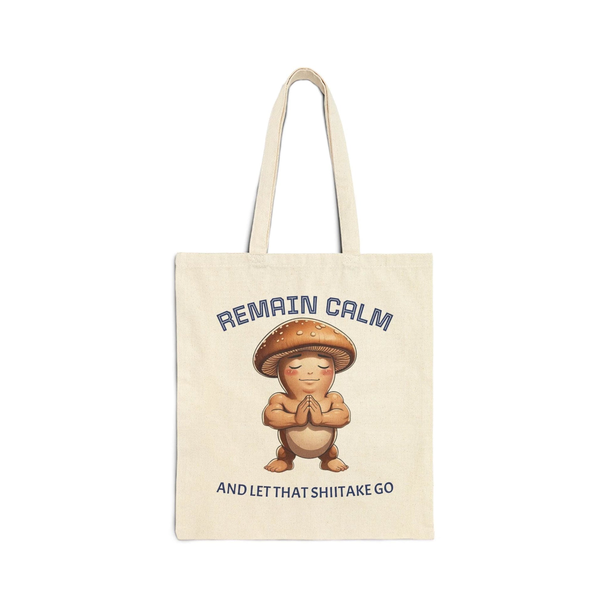 Tote Bag — "Remain Calm and Let That Shiitake Go" Cute Mushroom Meditation Canvas Tote by Printify