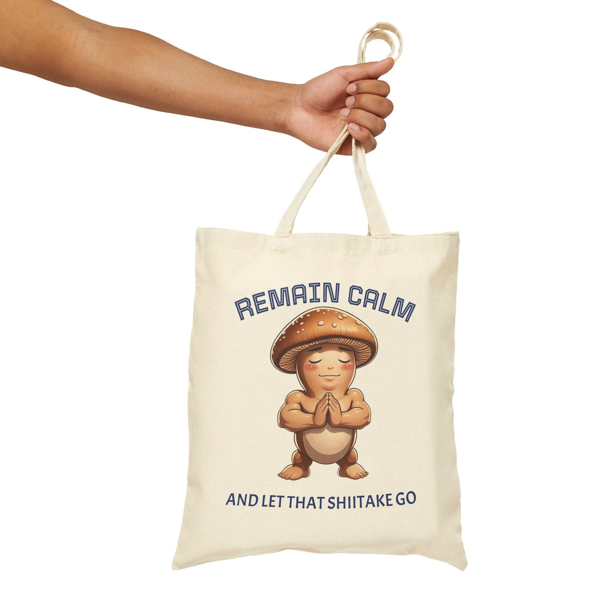 Tote Bag — "Remain Calm and Let That Shiitake Go" Cute Mushroom Meditation Canvas Tote by Printify
